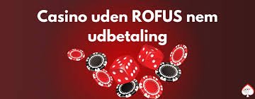 Casino Uden ROFUS Oplev Online Spil Uden Begrænsninger Casino Uden ROFUS Oplev Online Spil Uden Begrænsninger