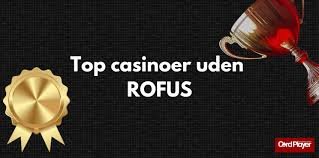 Gratis Casino Uden ROFUS Bonus - Gør Dig Klar til at Spille Gratis Casino Uden ROFUS Bonus - Gør Dig Klar til at Spille